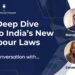 A Deep Dive into India’s New Labor Laws