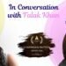 From the Soil of Bihar to the Global Stage: A Heart-to-Heart with Falak Khan