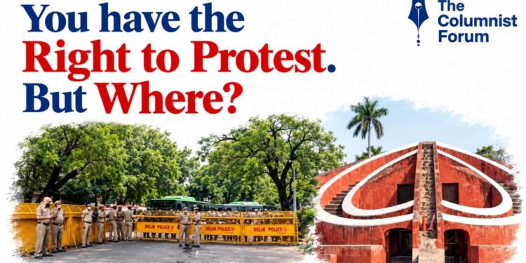 Right to protest in India and the constitutional significance of Jantar Mantar as a protest