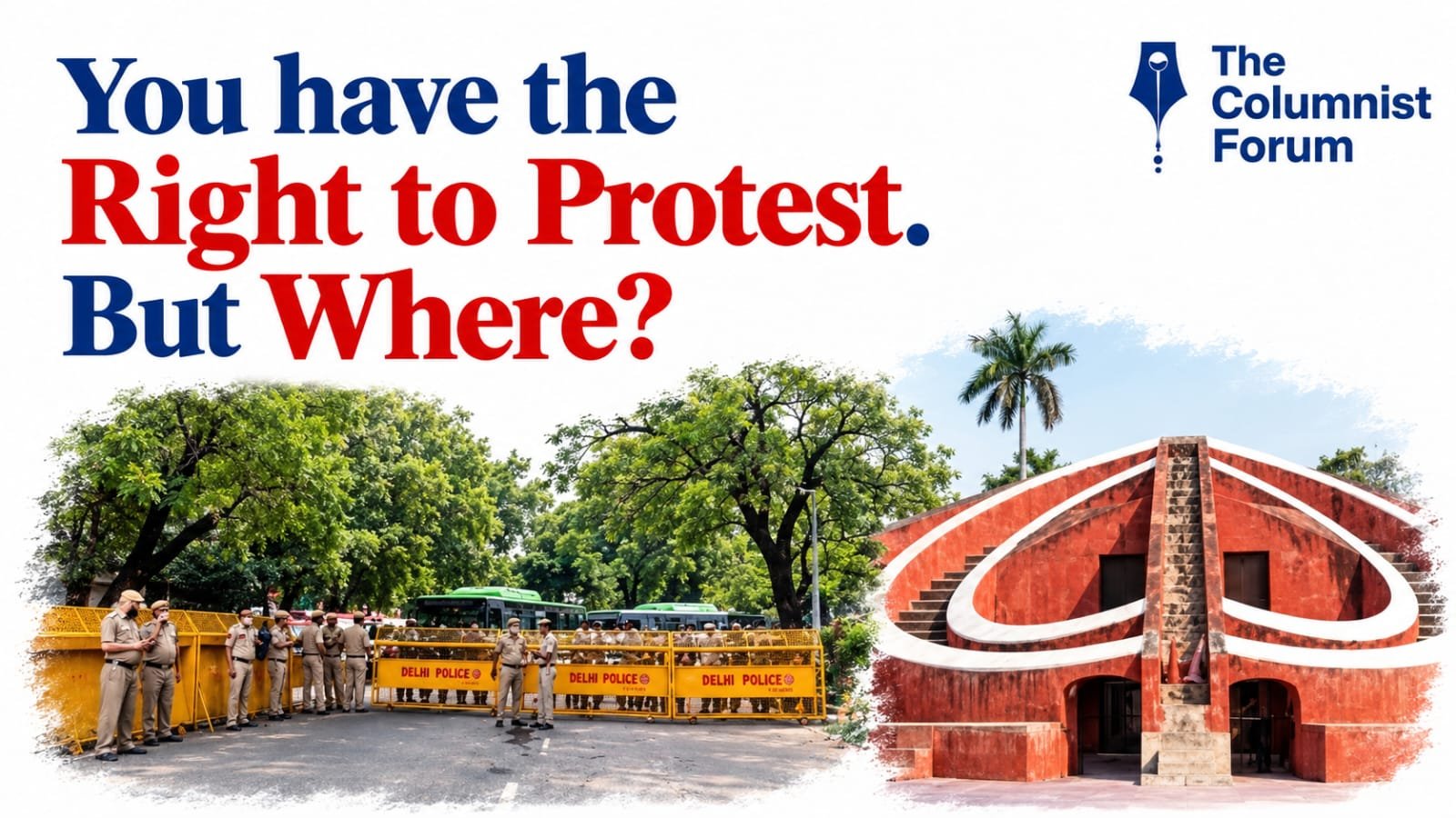 Right to protest in India and the constitutional significance of Jantar Mantar as a protest